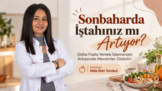  DAHA FAZLA YEMEK İSTEMENİZİN ARKASINDA MEVSİMLER OLABİLİR! Havalar serinlemeye, günler