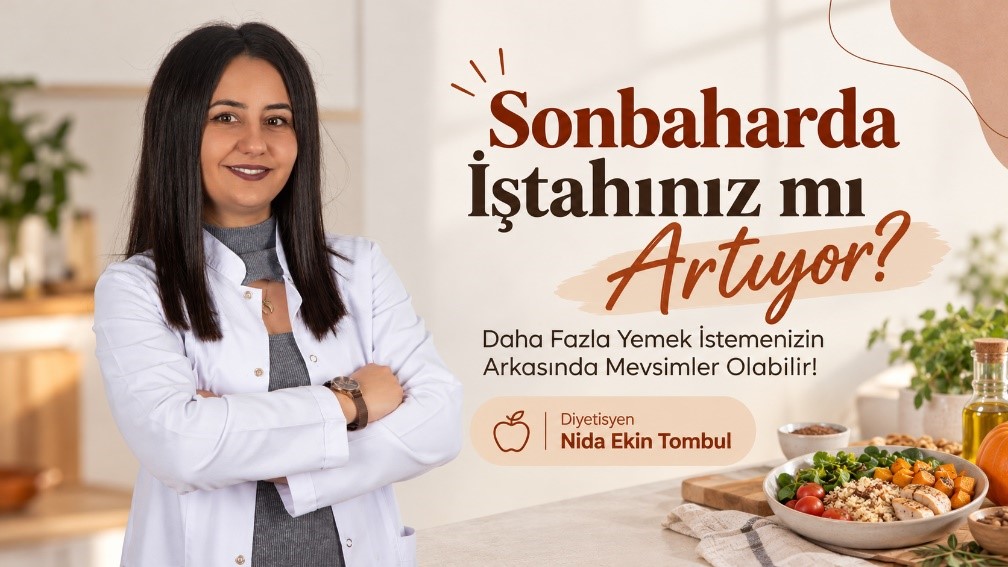  DAHA FAZLA YEMEK İSTEMENİZİN ARKASINDA MEVSİMLER OLABİLİR! Havalar serinlemeye, günler